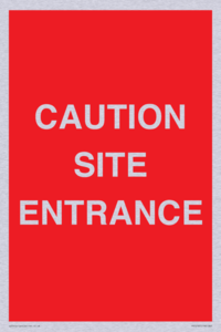 CAUTION SITE ENTRANCE